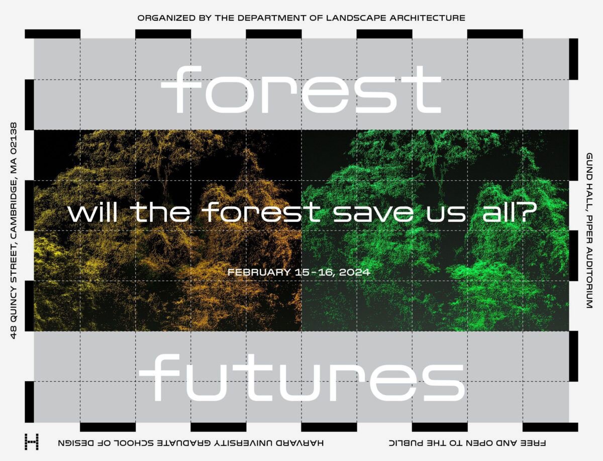 Conference: Forest Futures / Harvard GSD