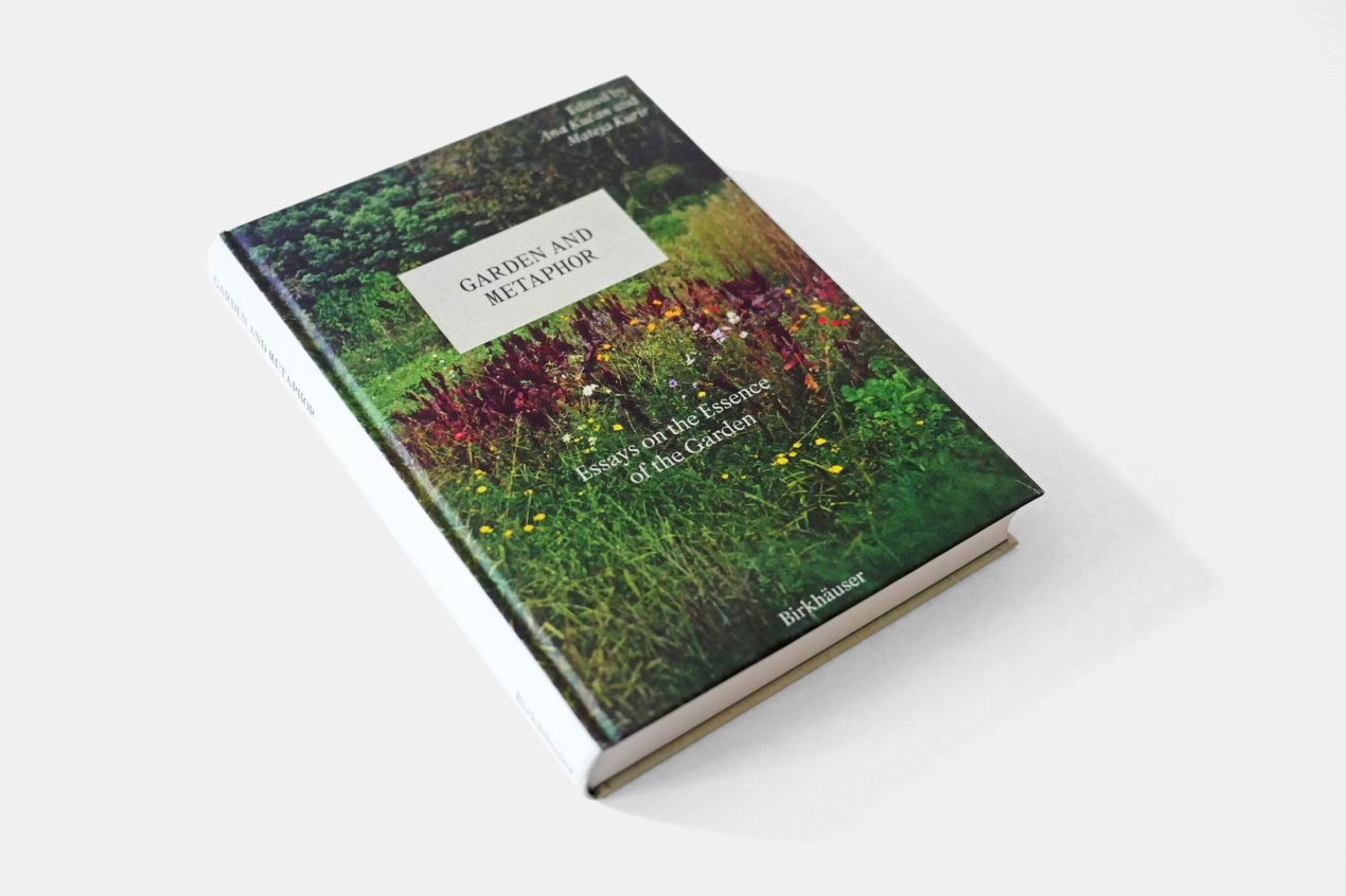 Garden and Metaphor – Essays on the Essence of the Garden