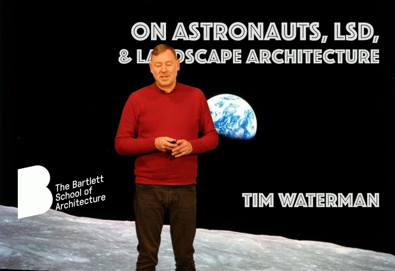 Tim Waterman On Astronauts, LSD and Landscape Architecture / Lecture + Q&A