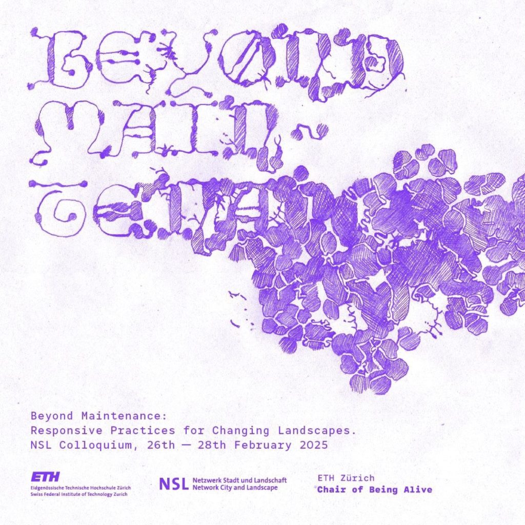 25 – 28 February / NSL Colloquium: Beyond Maintenance: Responsive Practices for Changing Landscapes