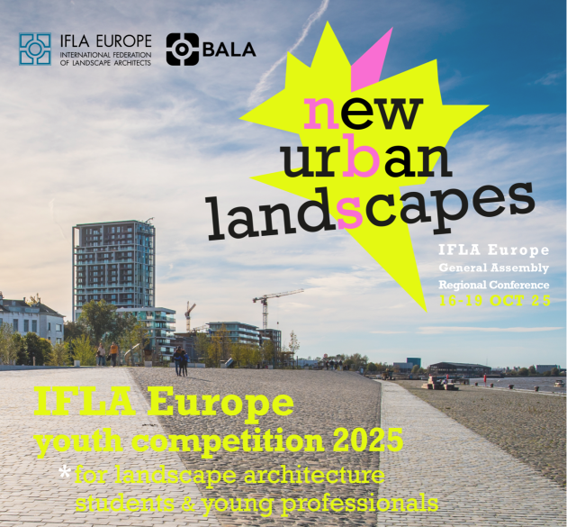 8 September / IFLA Europe 2025 Youth Competition: New Urban Landscapes